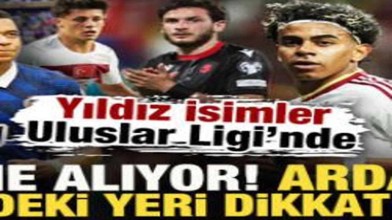Yıldız isimler, Uluslar Ligi'nde sahne alıyor! Arda Güler’in listedeki yeri dikkat çekti