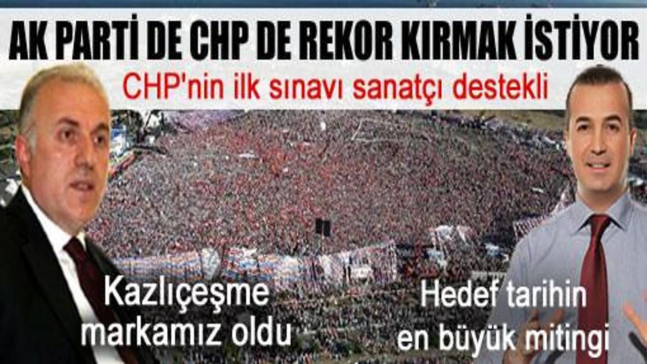 AK Parti de CHP de rekor peşinde