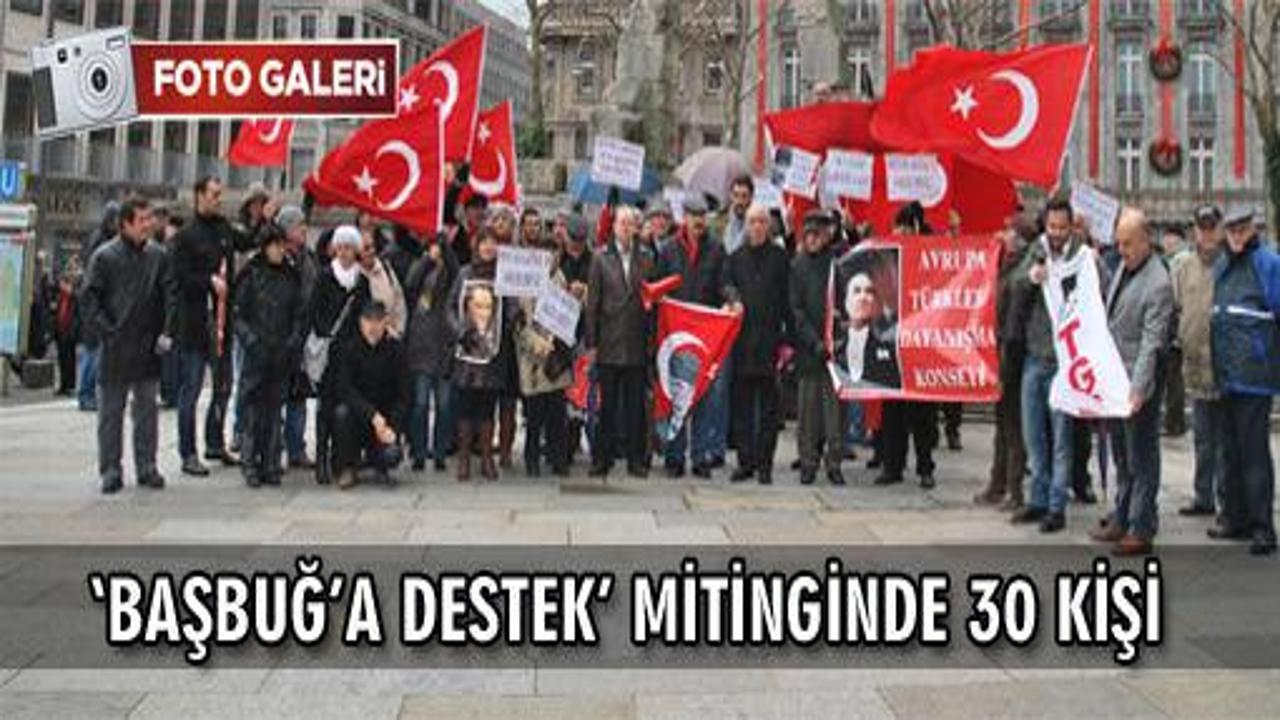 'Başbuğ'a destek' mitingine 30 kişi katıldı