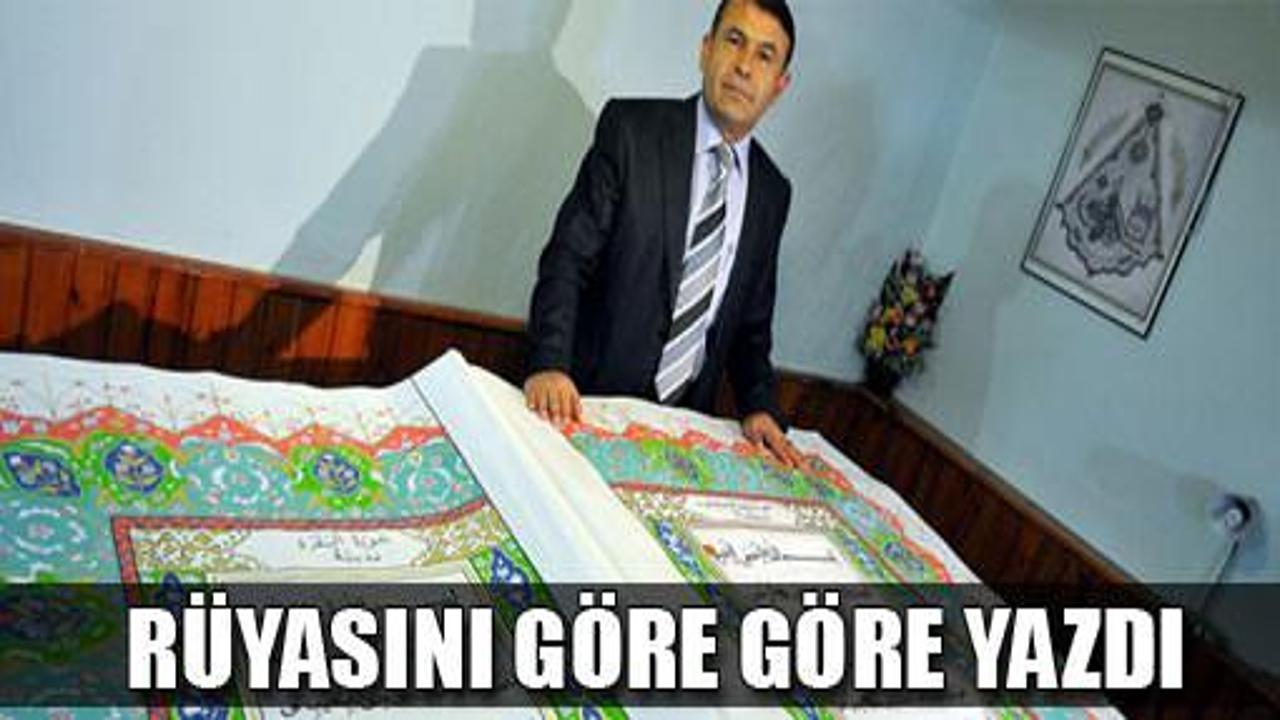 Rüyasını gördü, en büyük Kuran’ı yazdı