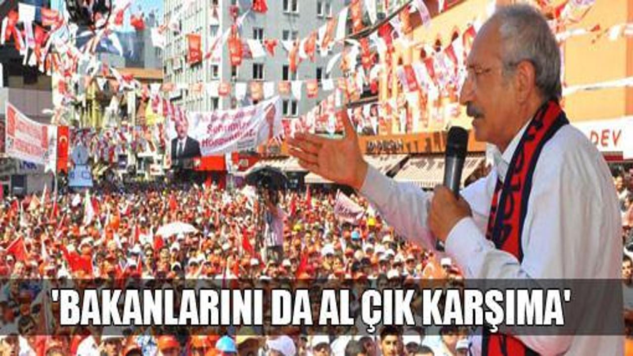 Kılıçdaroğlu: Al Bakanlarını da gel