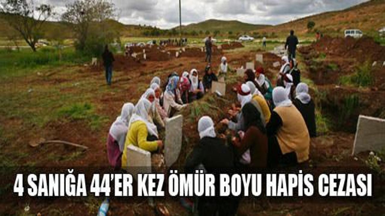 4 sanığa 44'er kez ömür boyu hapis