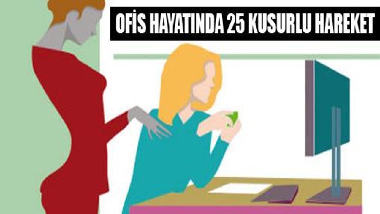 Ofis hayatında 25 kusurlu hareket