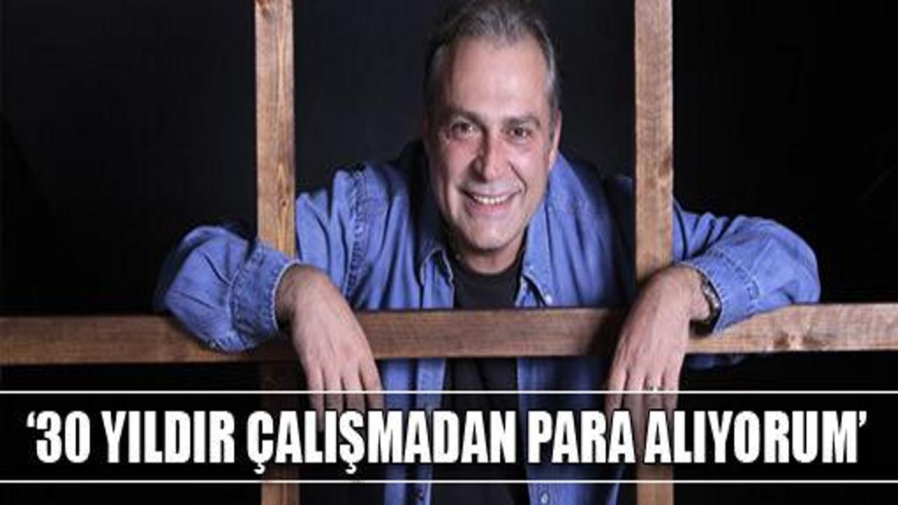 Bilginer: 30 yıldır çalışmadan para alıyorum