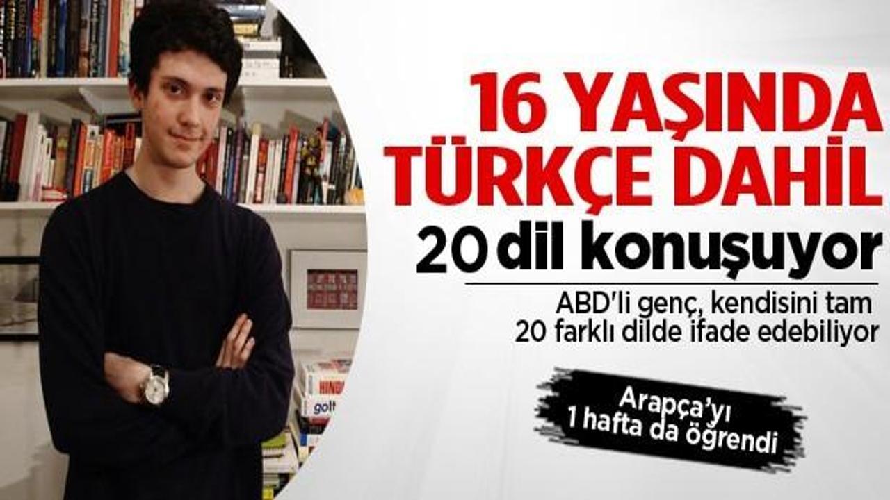16 yaşında T&uuml;rk&ccedil;e dahil 20 dili konuşuyor