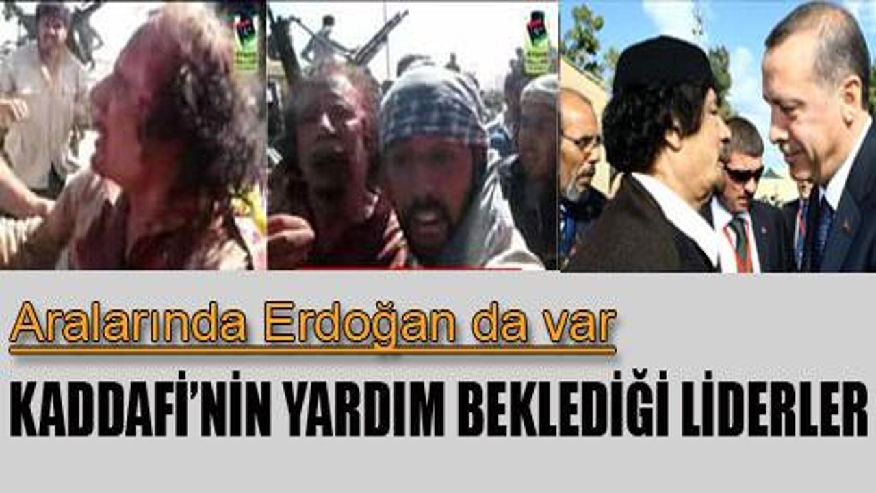 Kaddafi Erdoğan'dan yardım beklemiş
