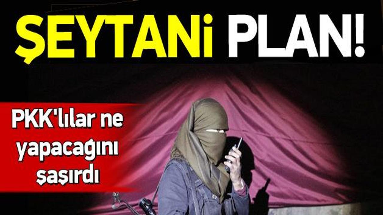 PKK'lı teröristlerden şeytani plan!