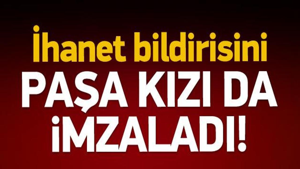 İhanet bildirisini paşa kızı da imzaladı