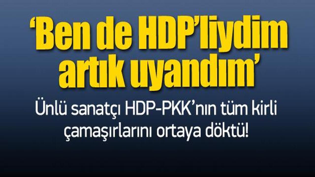 'Ben de HDP'liydim ama şimdi uyandım'