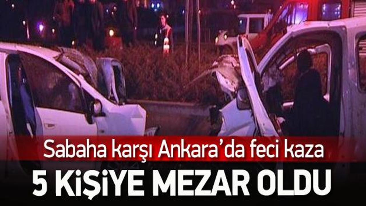 Ankara'da trafik kazası: 5 ölü 5 yaralı