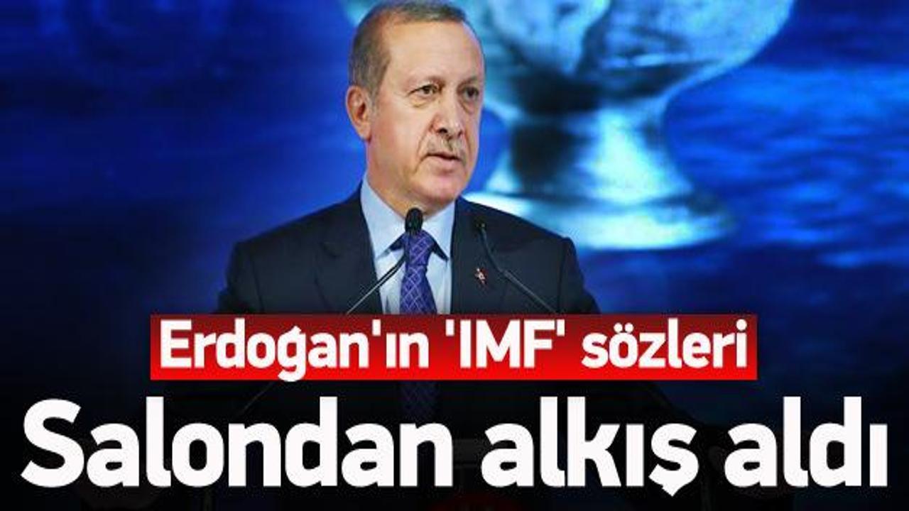 Erdoğan IMF'yi sert eleştirdi, salon alkışladı