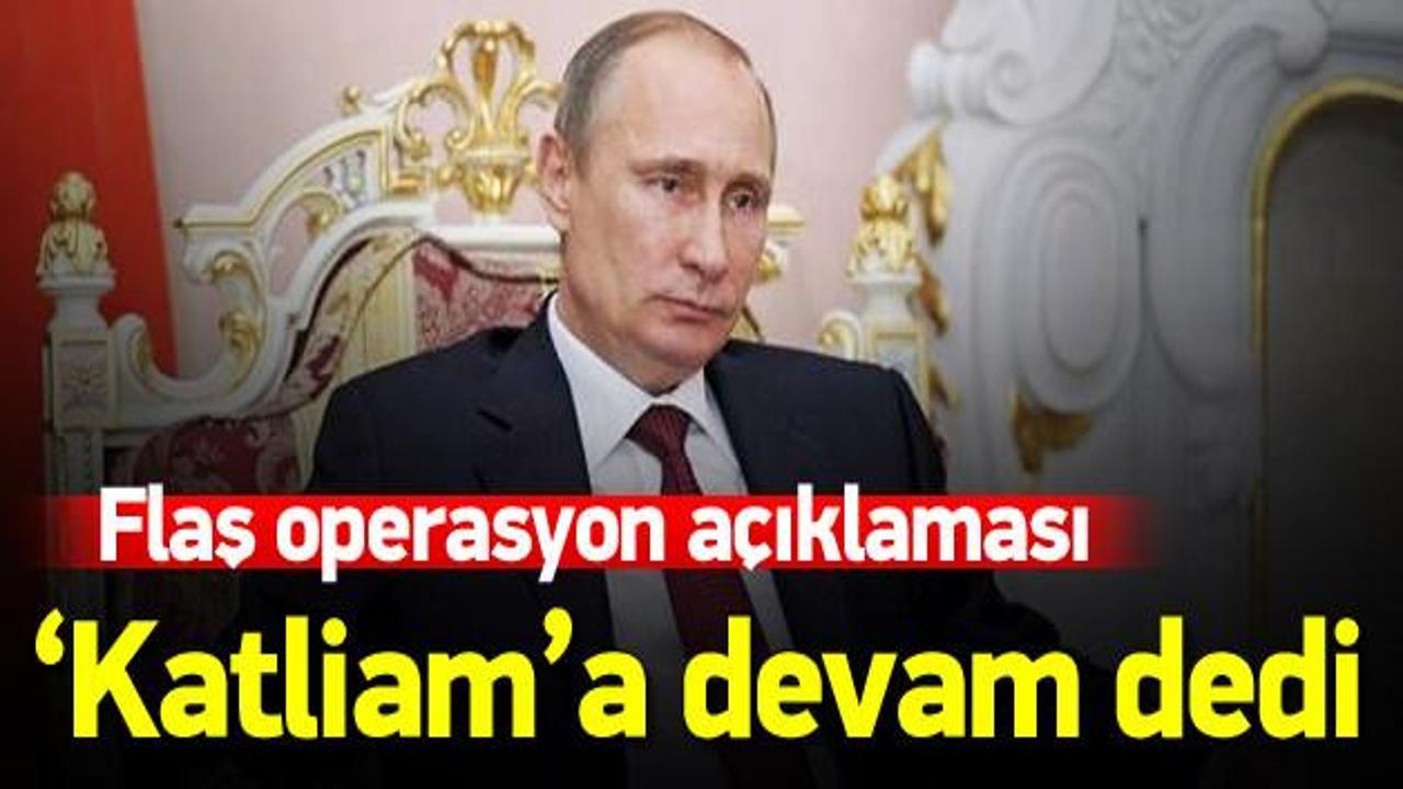 Lavrov: Operasyonlar devam edecek