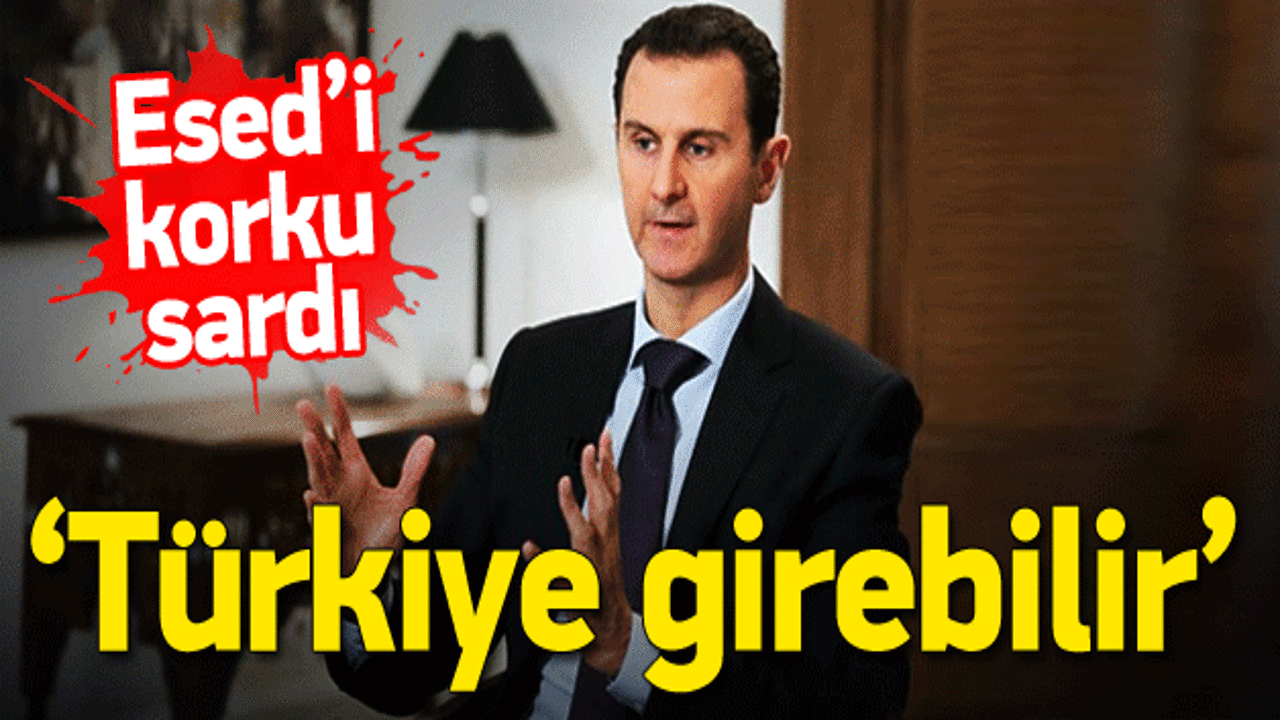 Esad: Türkiye Suriye'ye girebilir