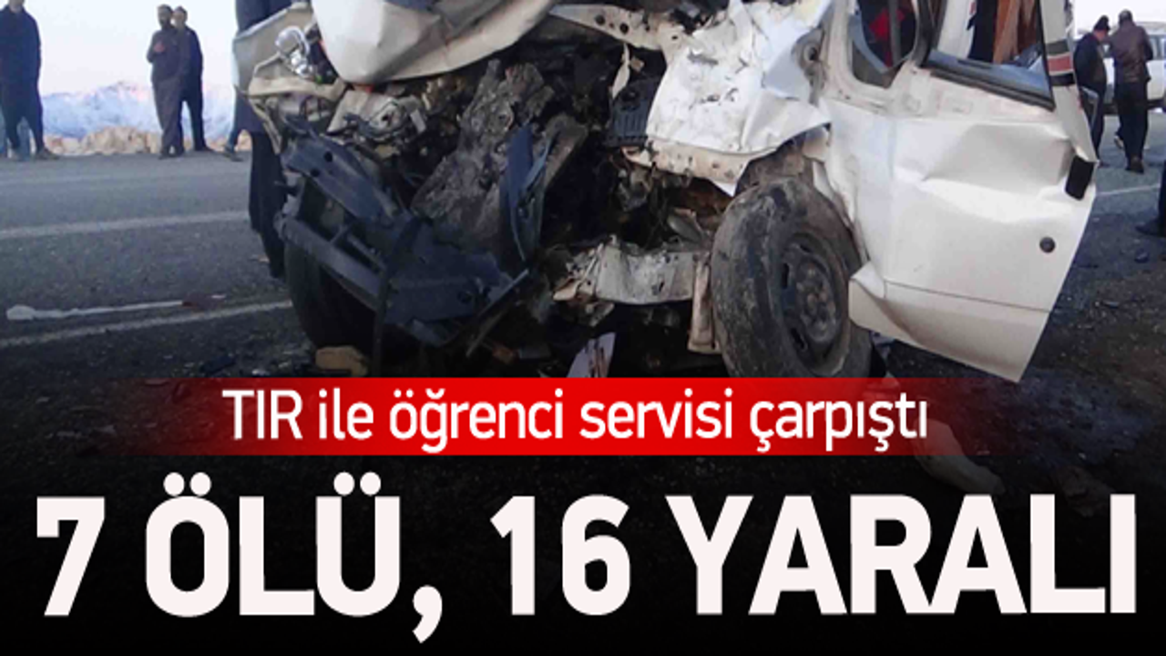 TIR ile öğrenci servisi çarpıştı: 7 ölü, 16 yaralı