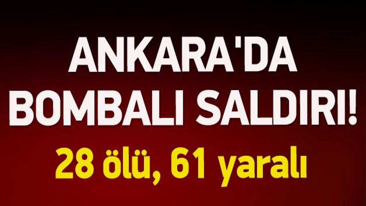 Ankara'da bombalı saldırı: 28 şehit , 61 yaralı
