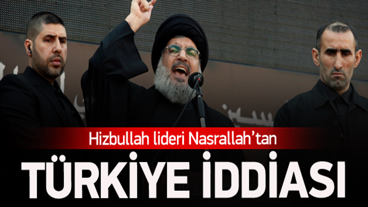 Hizbullah'tan Türkiye iddiası