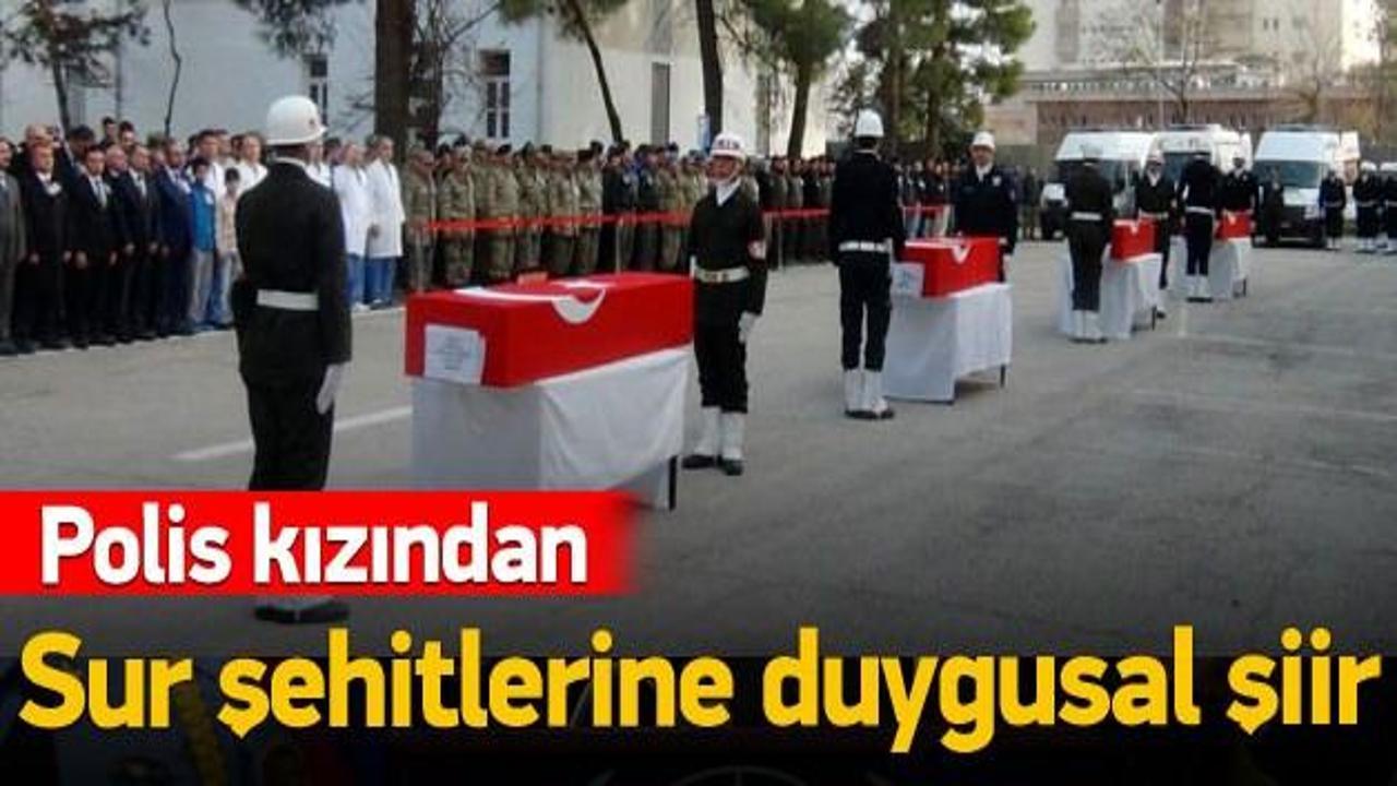 Polis kızından Sur şehitlerine duygusal şiir