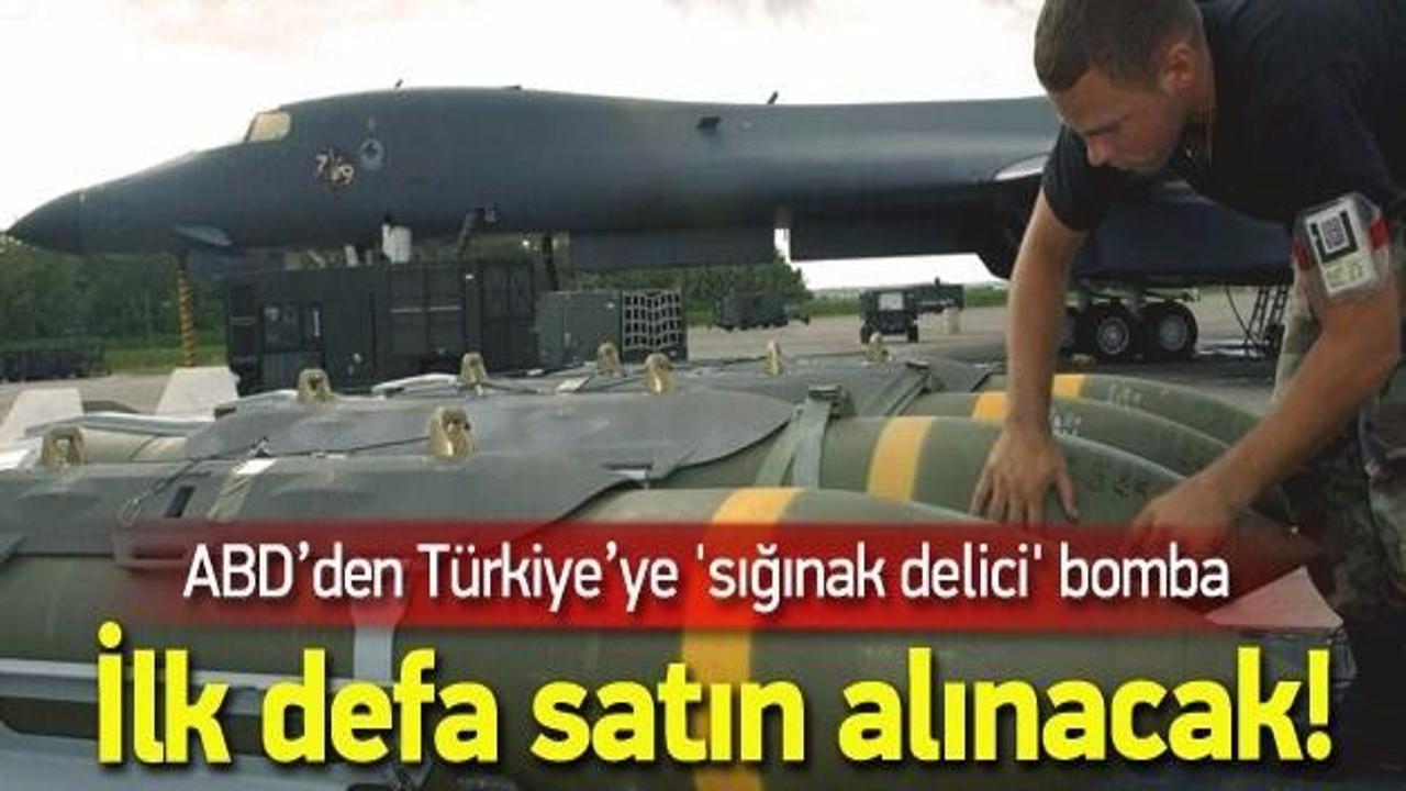ABD’den Türkiye’ye 'sığınak delici' bomba