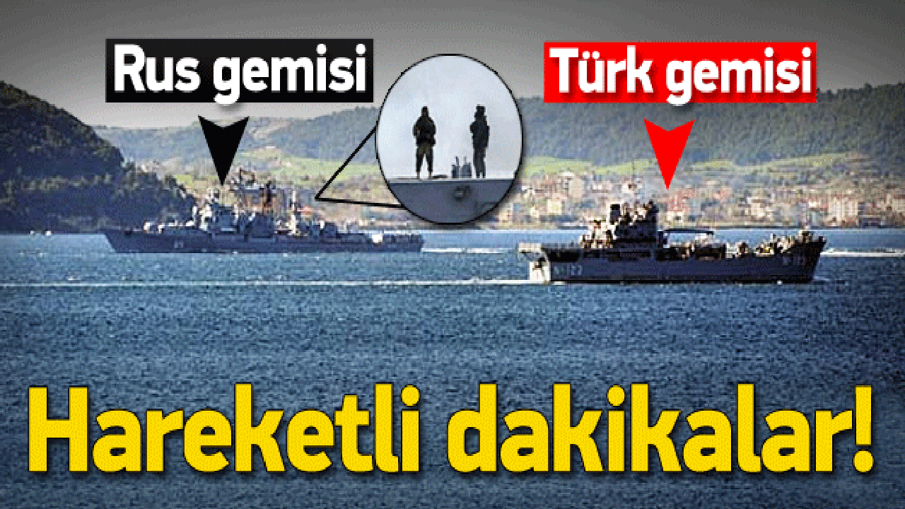 &Ccedil;anakkale Boğazı'nda hareketli dakikalar
