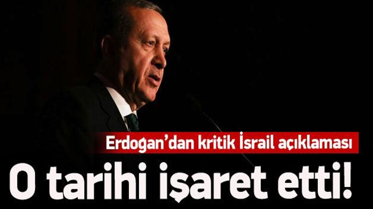 Erdoğan'dan İsrail açıklaması! 