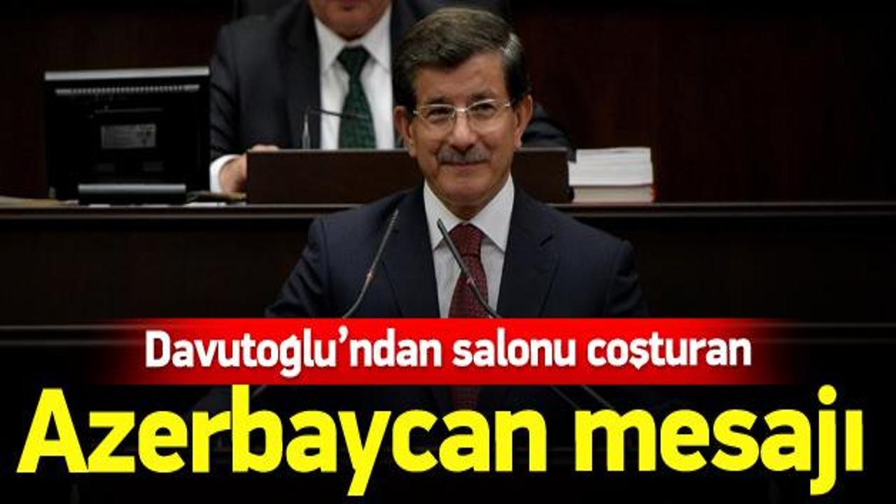 Davutoğlu'ndan salonu coşturan Azerbaycan mesajı