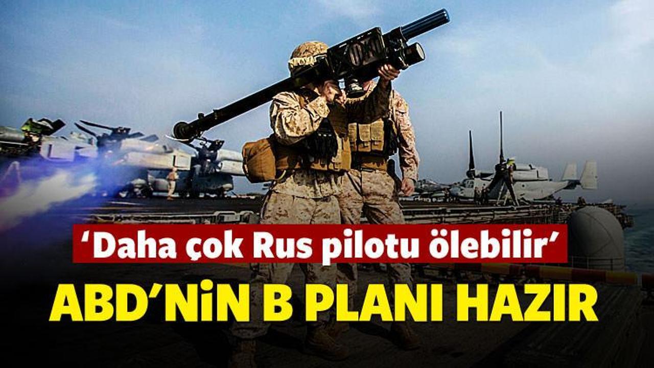 'ABD'nin B planı muhaliflere uçaksavar vermek'
