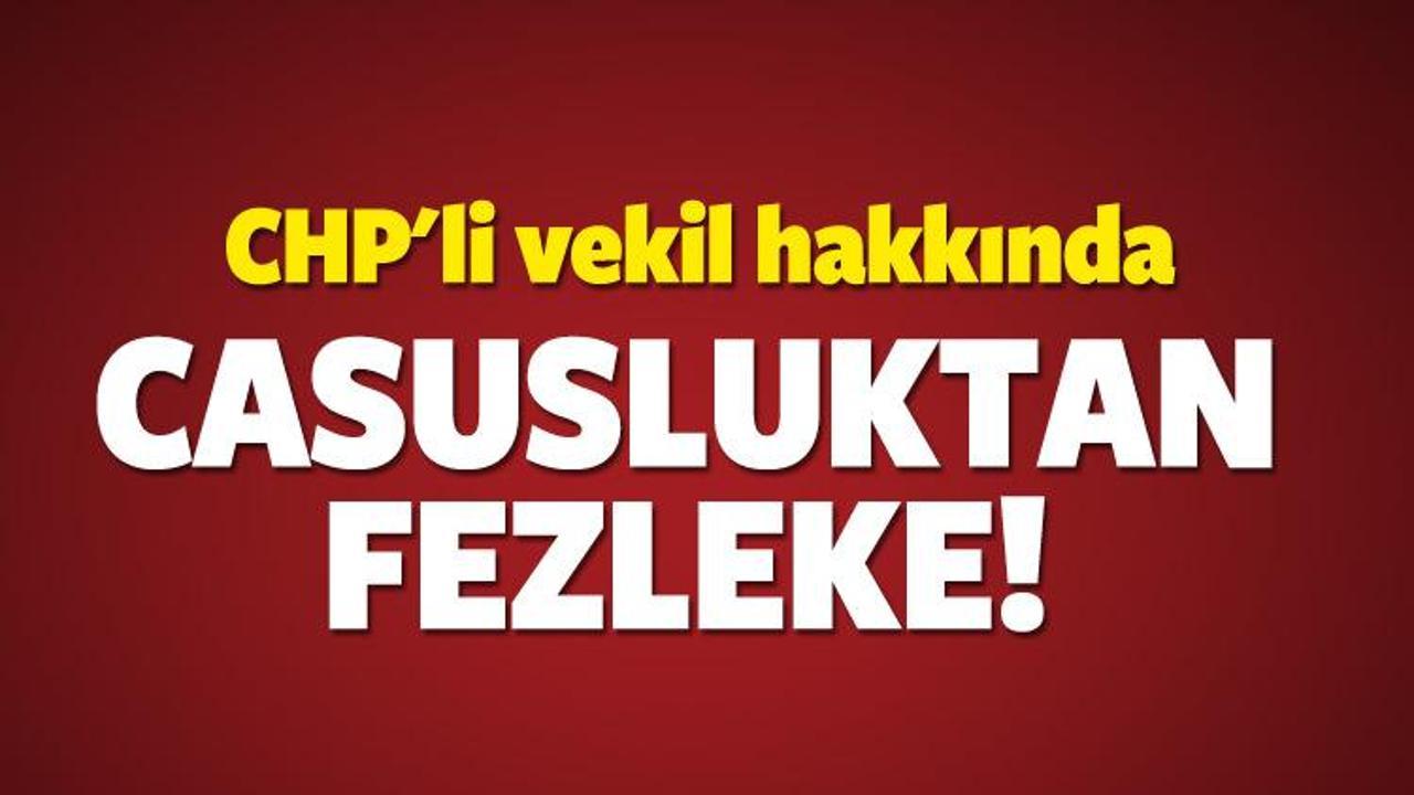 CHP’li vekil hakkında casusluktan fezleke
