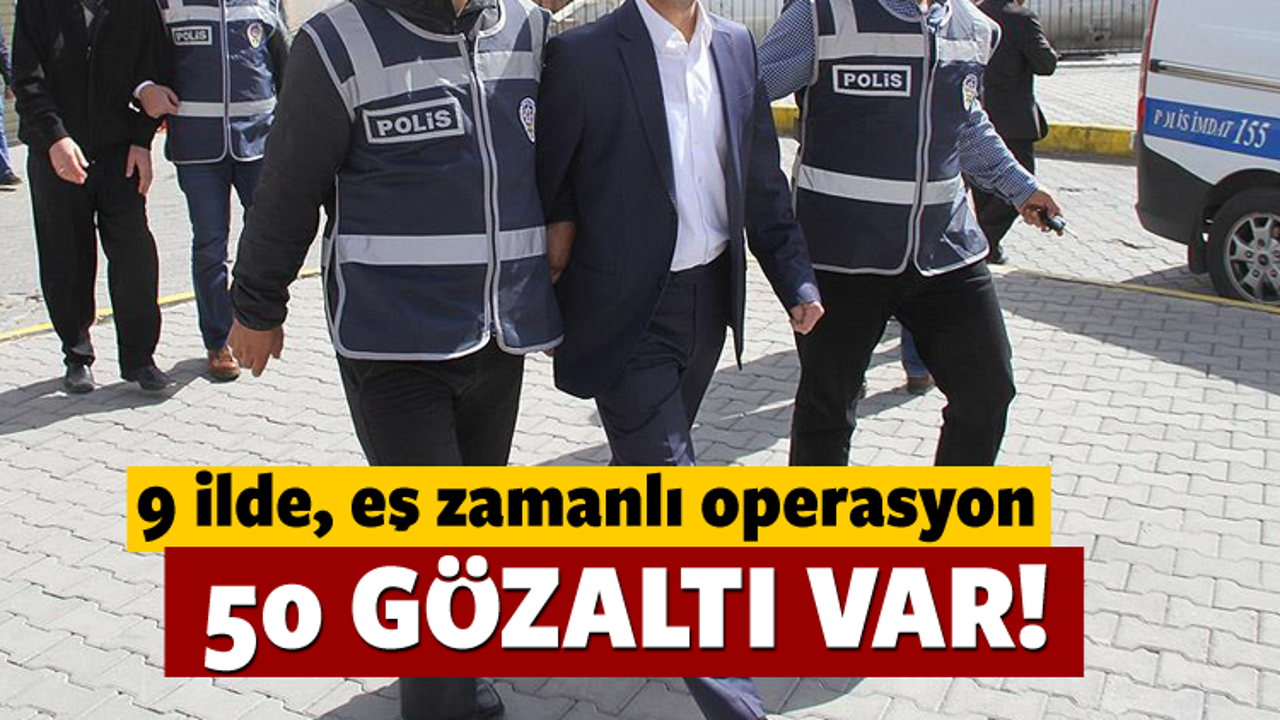 Aksaray'da FETÖ'ye operasyon : 50 gözaltı