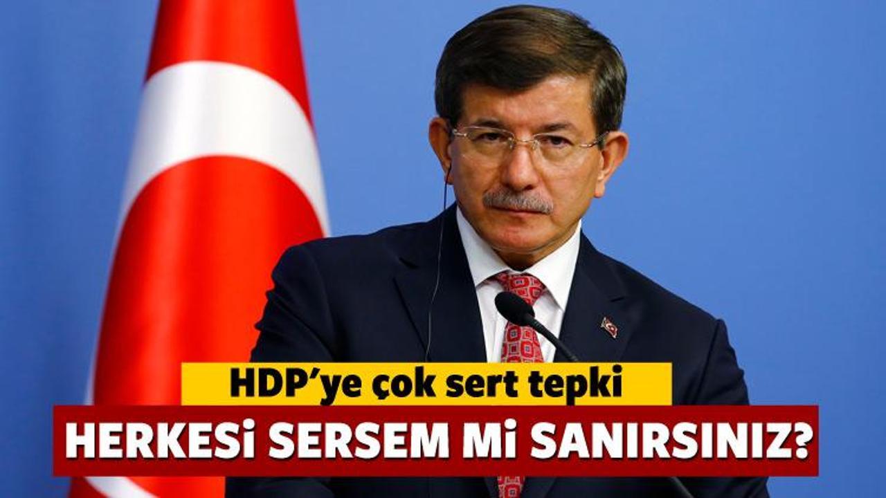 Başbakan Davutoğlu'ndan HDP'ye çok sert tepki