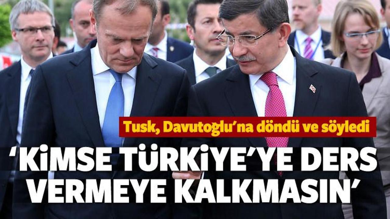 Tusk: Kimse Türkiye'ye ders vermesin
