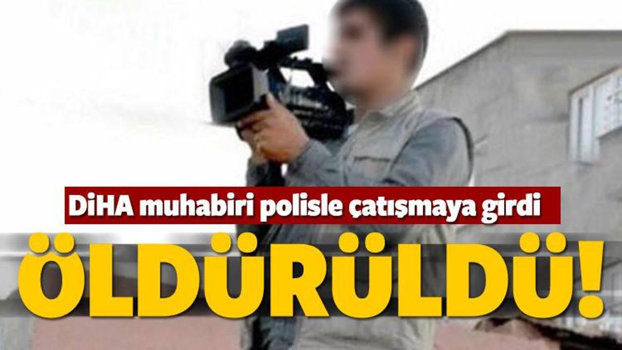 DİHA muhabiri polisle girdiği çatışmada öldürüldü