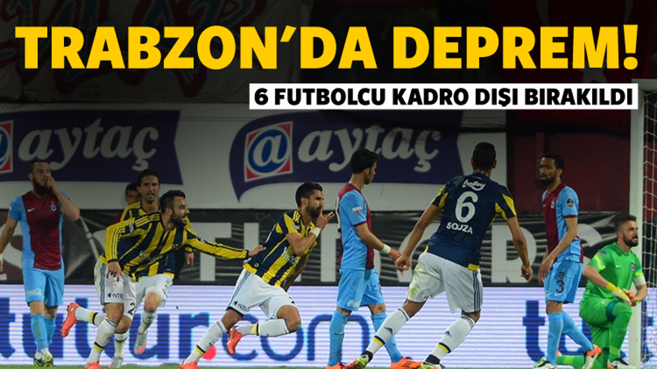 Trabzonspor'da 6 futbolcu kadro dışı