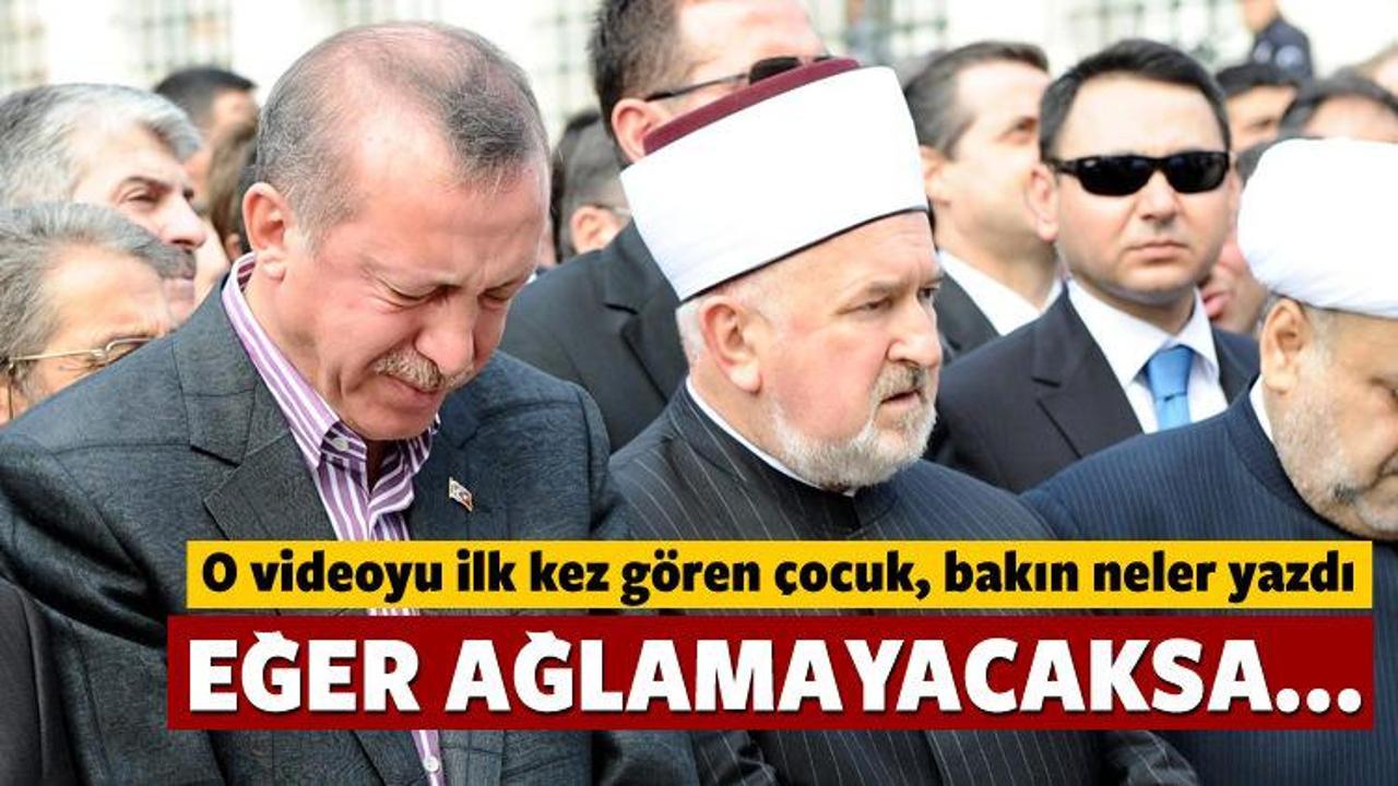 İlham kaynağı Erdoğan'ın gözyaşları oldu