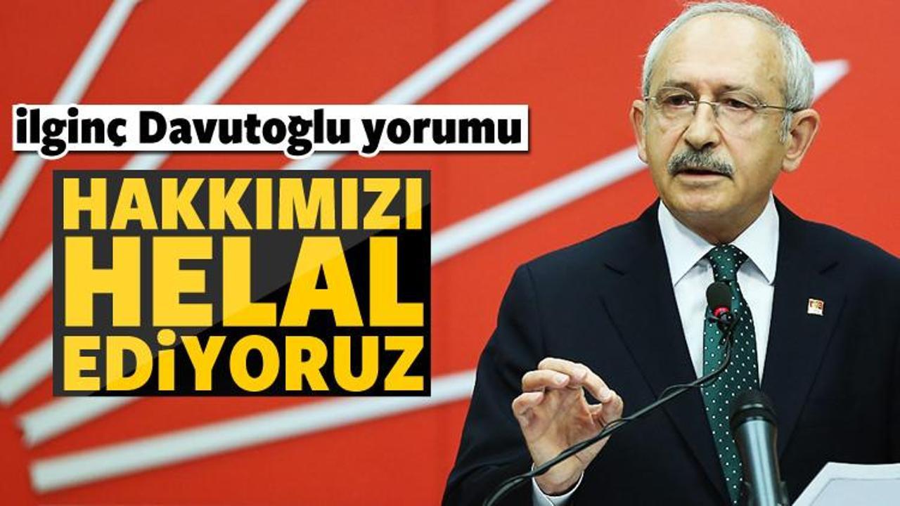 Kılıçdaroğlu: Davutoğlu'na hakkımı helal ediyorum