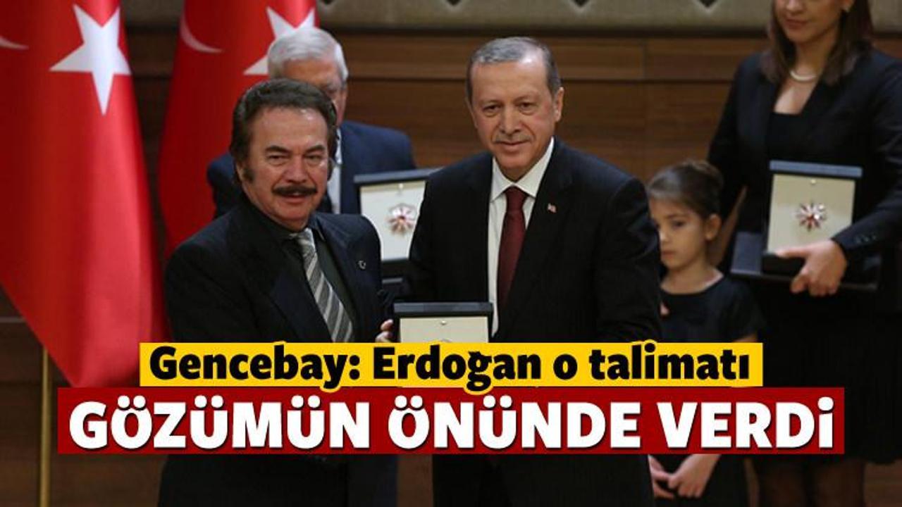 Gencebay: Erdoğan o talimatı gözümün önünde verdi