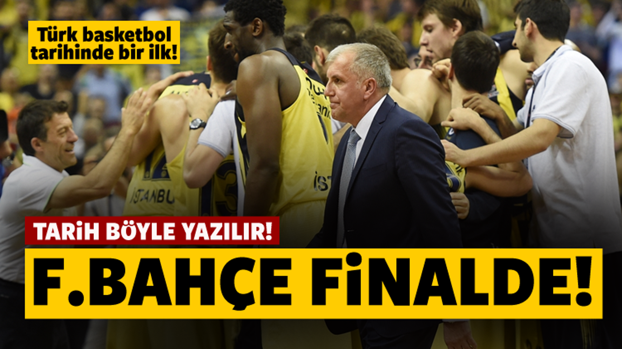 Tarih böyle yazılır! Fenerbahçe finalde!