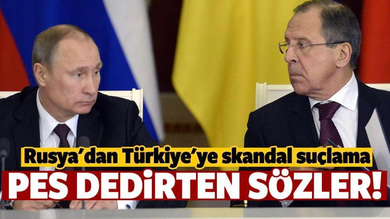 Rusya'dan Türkiye'ye skandal suçlama!