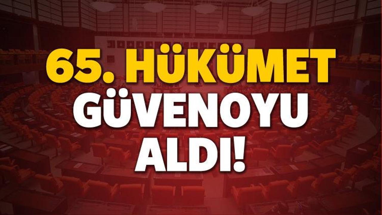 65. H&uuml;k&uuml;met g&uuml;venoyu aldı!