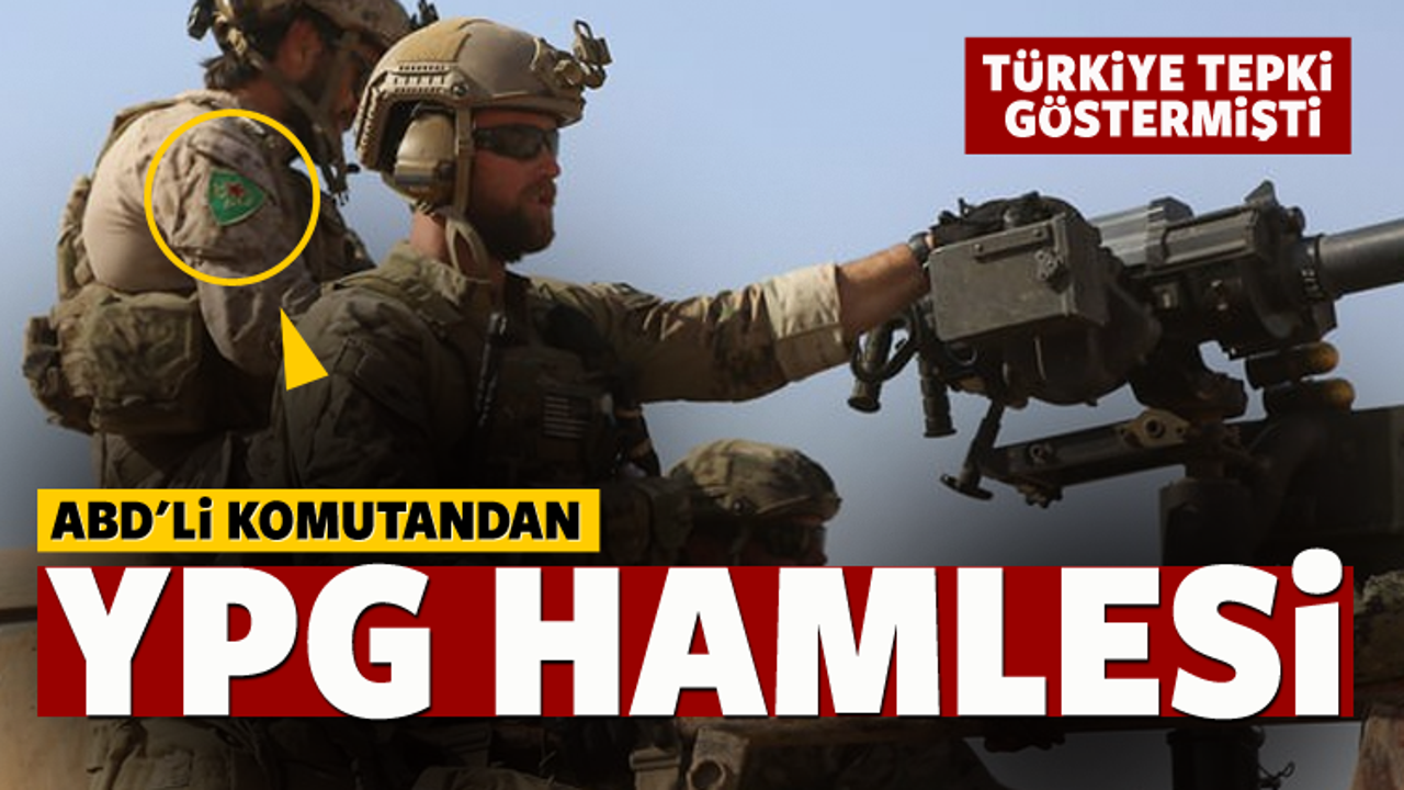 ABD'li komutandan flaş YPG hamlesi
