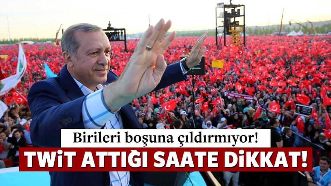 Erdoğan'ın twit attığı saat dikkat &ccedil;ekti