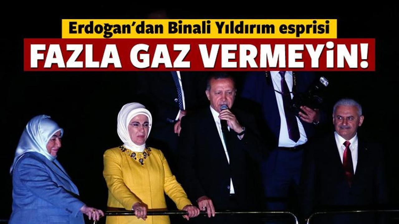 Erdoğan'dan Yıldırım esprisi: Fazla gaz vermeyin