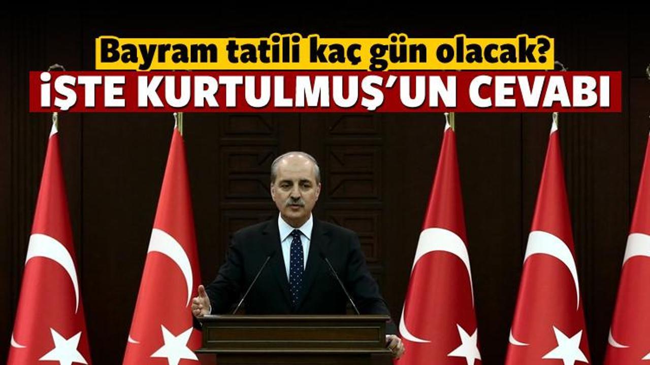 Kurtulmuş'tan Bayram Tatili açıklaması
