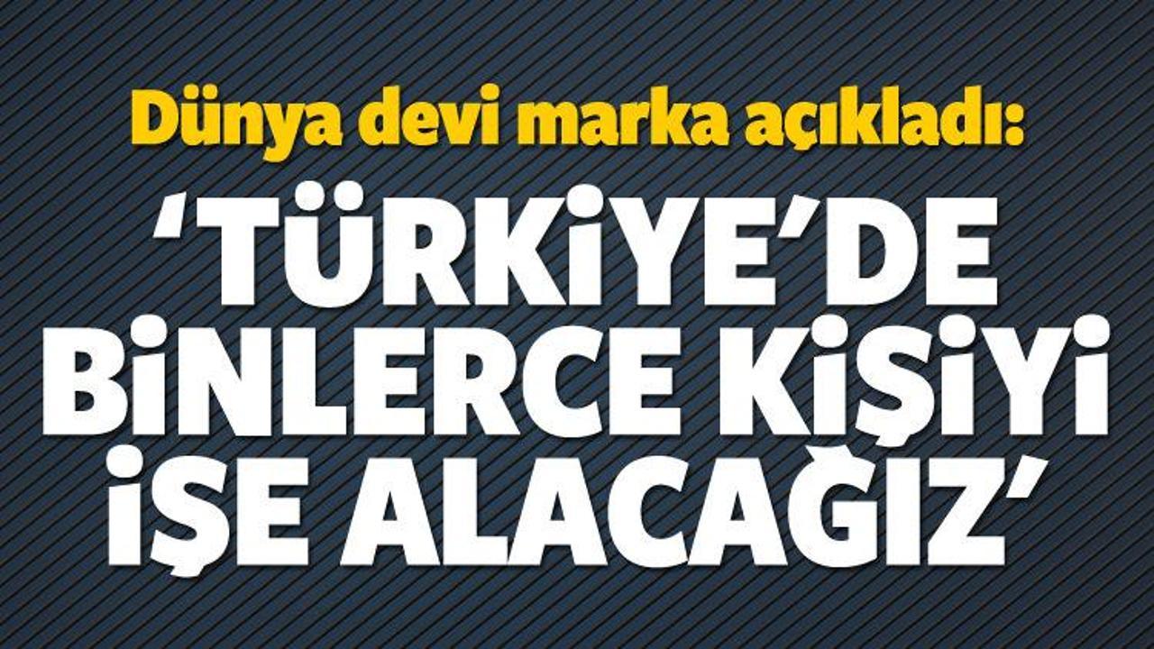 Dünya devi açıkladı! 2000 kişiyi işe alacağız