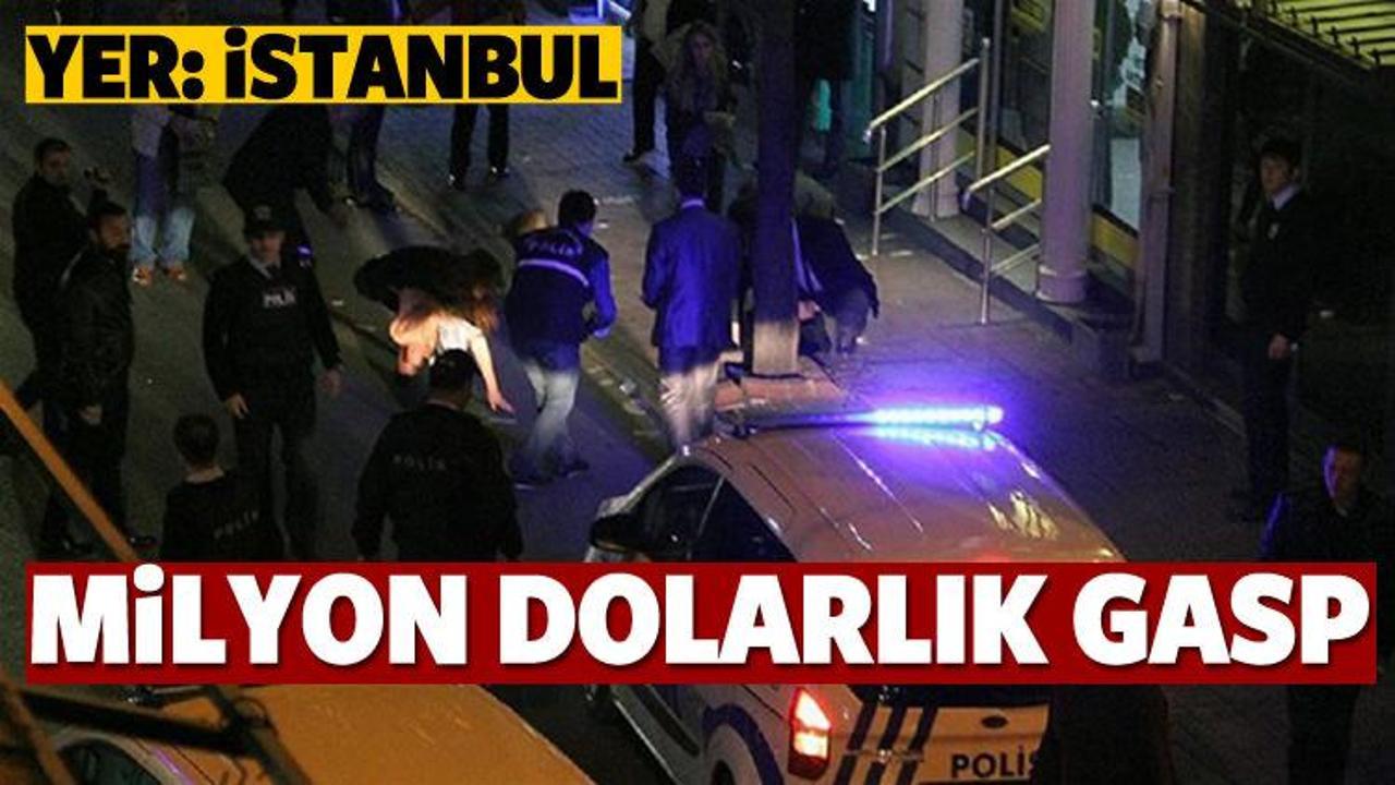 İstanbul'da gece yarısı milyon dolarlık gasp