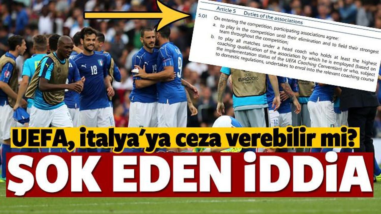 UEFA, İtalyanlar'a ceza verebilir mi?