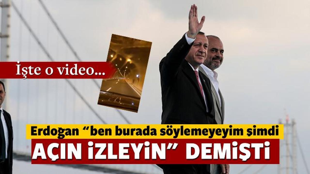 İşte Erdoğan'ın açın izleyin dediği o video