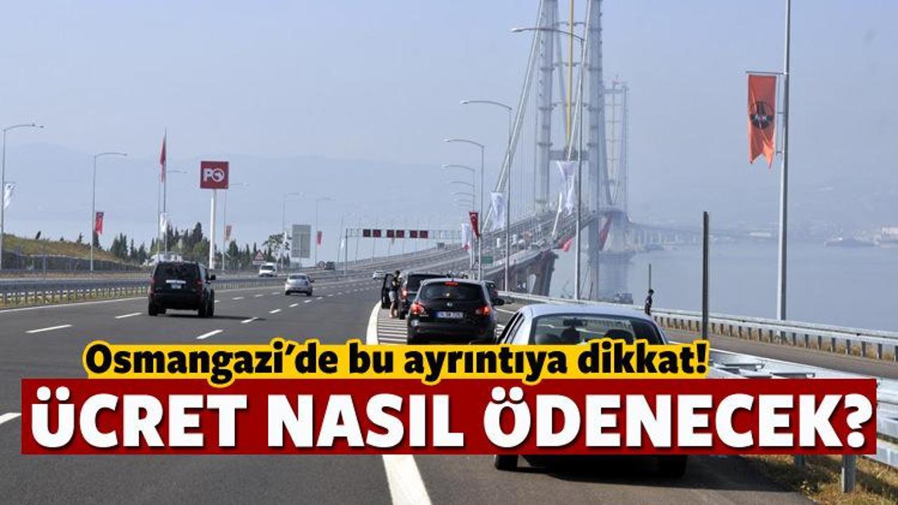 Osmangazi Köprüsü'nün geçiş ücreti ne kadar?