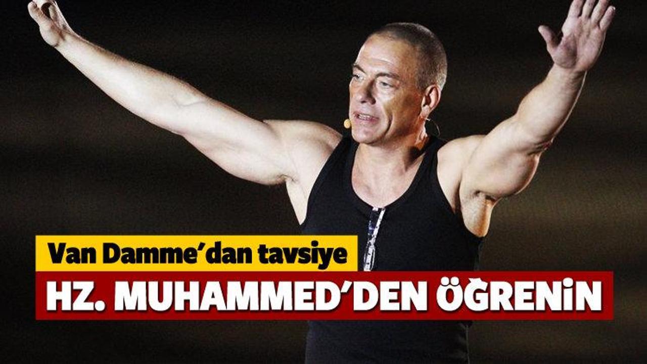 Van Damme: Hz. Muhammed'in dediklerini yapın