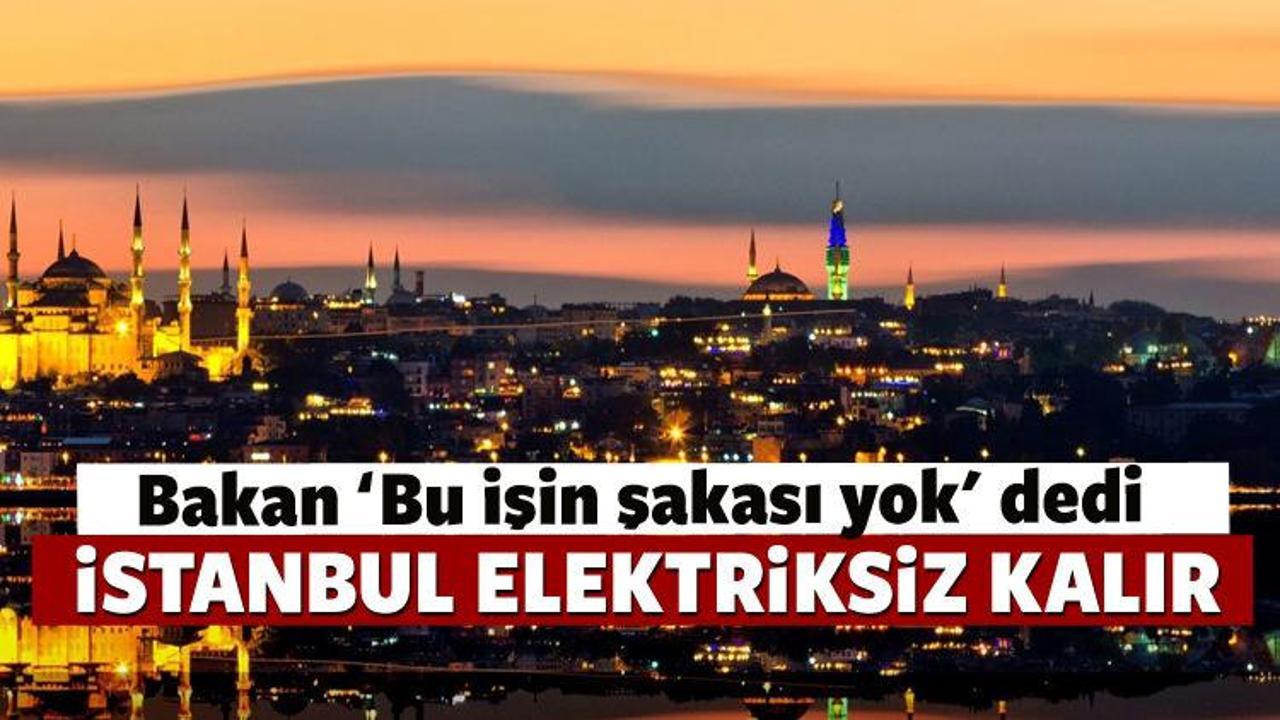 Bakan Albayrak uyardı: İstanbul elektriksiz kalır