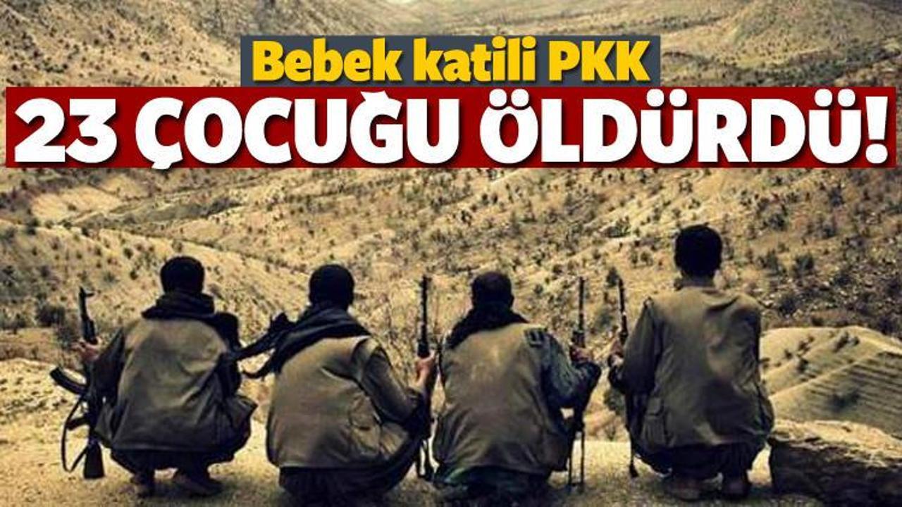 Bebek katili PKK 11 ayda 23 çocuk öldürdü